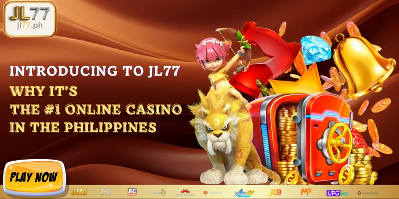 Introducing to JL77 - Why It’s the #1 Online Casino in the Philippines