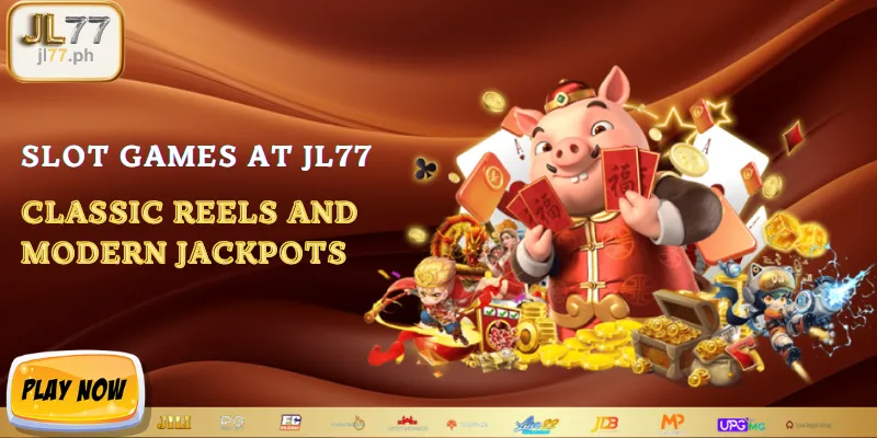 Slot games at JL77 classic reels and modern jackpots