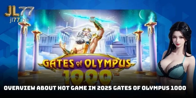 Overview about hot game in 2025 Gates of Olympus 1000