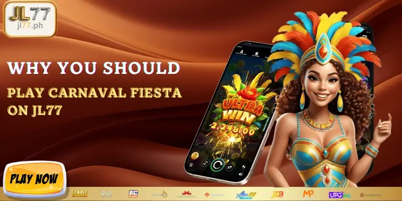 Why you should play Carnaval Fiesta on JL77