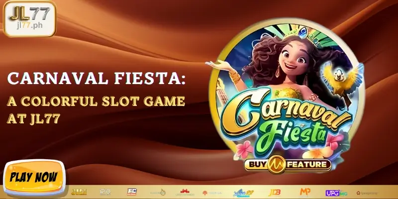 Carnaval Fiesta A colorful slot game at JL77